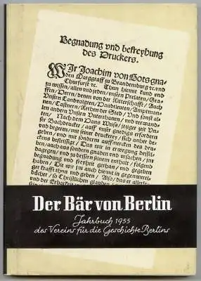 Der Bär von Berlin. Jahrbuch des Vereins für die Geschichte Berlins. Fünfte Folge 1955. Herausgegeben von Ernst Kaeber und Walther G. Oschilewski. 