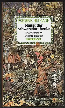 Hetmann, Frederik: Hinter der Schwarzdornhecke. Irlands Märchen und ihre Erzähler. 