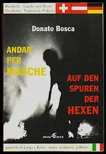 Bosca, Donato: Andar per Masche. Auf den Spuren der Hexen. 