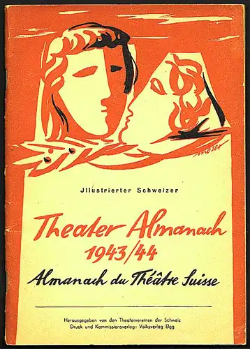 [Illustrierter] Schweizer Theater-Almanach. Herausgegeben von den Theatervereinen der Schweiz. 