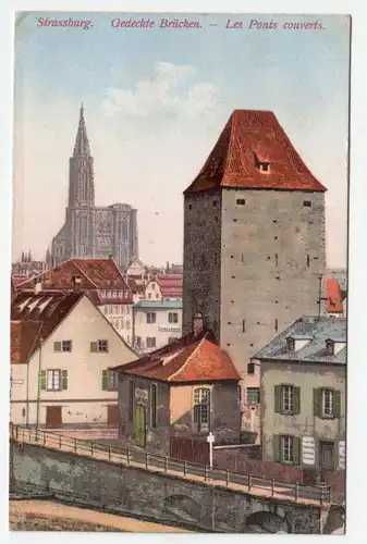 Strassburg. Gedeckte Brücken. Les Ponts couverts. jahr 1913