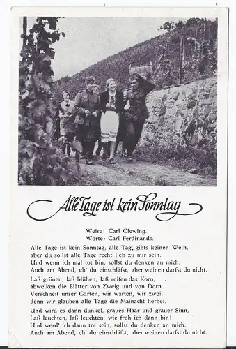 [Propagandapostkarte] Dt.- Reich (001961) Propaganda Liederkarte "Alle Tage ist kein Sonntag" gelaufen. 