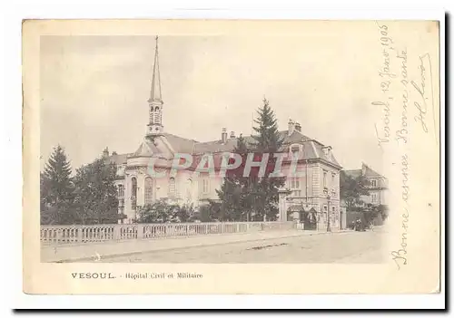 Vesoul Cartes postales Hopital civil et militaire