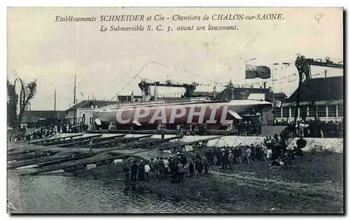 Cartes postales Etablissements Schneider Chantiers de Chalon sur SAone Le submersible SC3 avant son lancement (s