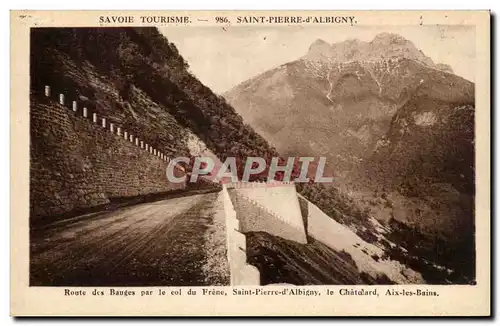 Saint Pierre D Albigny - Route des Bauges par le Col du Frene - Cartes postales