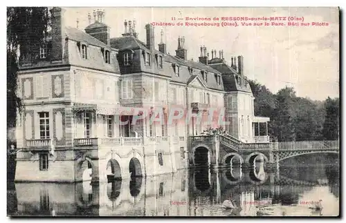 Cartes postales Environs de Ressons sur le Matz Chateau de Riequebourg Vue sur le parc Bati sur pilotis