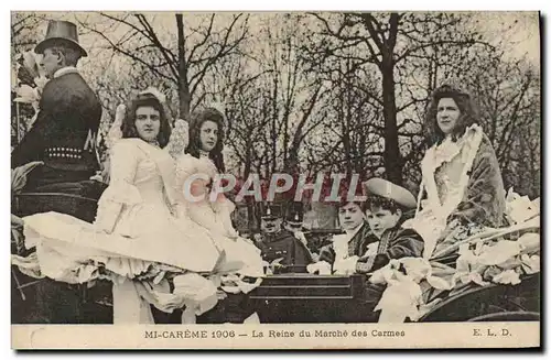 Cartes postales Mi Careme 1906 La Reine Du Marche Des Carmes Carnaval