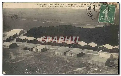 Cartes postales L&#39Aviation Militaire Au Camp De Chalons Militaria Les hangars militaires Vue generale prise e