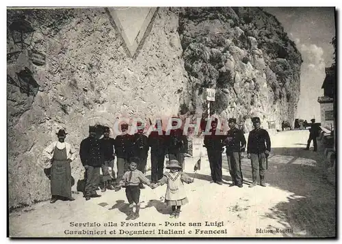 Cartes postales Douanes Servizio alla frontiera Ponte San Luigi Carabinieri et doganiere italiani e francesi