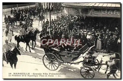 Cartes postales Marseille Grande fete presidentielle Le President de la Republique Place de Rome