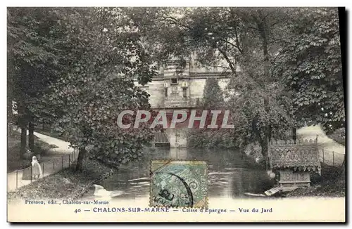 Cartes postales Banque Chalons sur Marne La Caisse d&#39Epargne Vue du Jard
