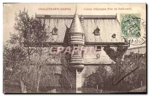 Cartes postales Banque Chalons sur Marne La Caisse d&#39Epargne Vue du Petit Jard