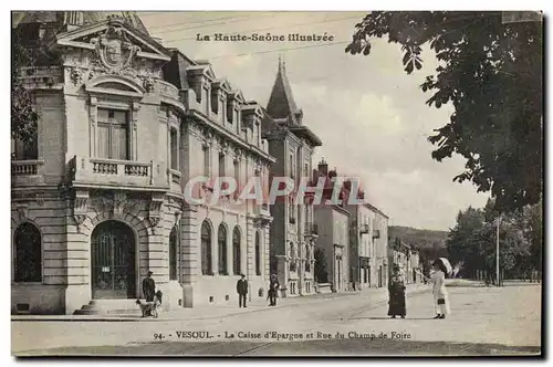 Cartes postales Banque Vesoul La Caisse d&#39Epargne et Rue du Champ de Foire