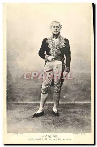 Cartes postales Fantaisie Theatre L&#39Aiglon Metternich Andre Calmettes