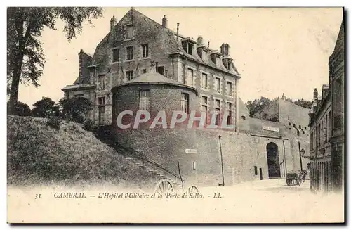 Cartes postales Sante Militaria Cambrai L&#39hopital militaire et la porte de Selles