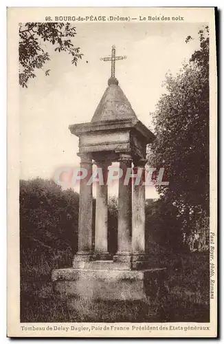 Cartes postales Bourg de Peage Le bois des noix Tombeau de Delay Dagier Pair de France President des Etats Gener