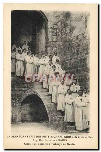 Cartes postales La Manecanterie des petits chanteurs a la Croix de Bois Rue Lecourbe Paris Colonie de vacances a