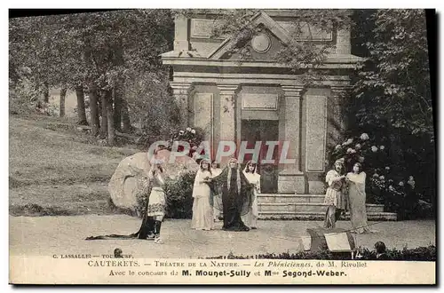 Cartes postales Theatre Cauterets Theatre de la Nature Les Pheniciennes de Rivollet Mounet Sully Segond Weber