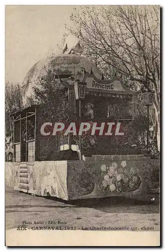 Cartes postales Aix en Provence Carnaval 1927 La Charlestomanie Charleston Dancing