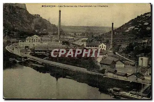 Cartes postales Besancon Les soieries de Chardonnet La citadelle