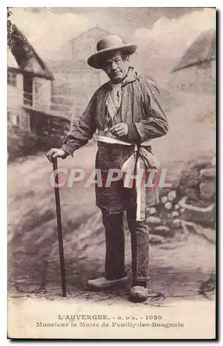 Cartes postales Folklore L'Auvergne monsieur le maire de fouilly les Bougnats