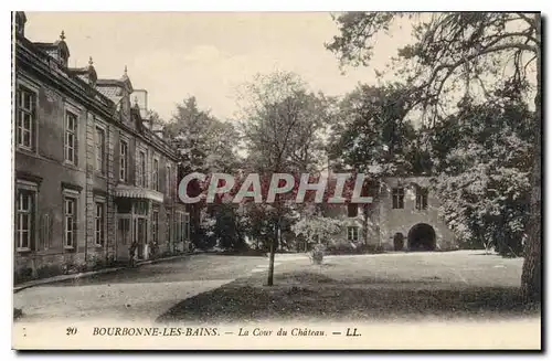 Cartes postales Bourbonne les Bains La Cour du Chateau