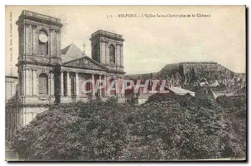 Cartes postales Belfort L'Eglise Saint Christophe et le Chateau