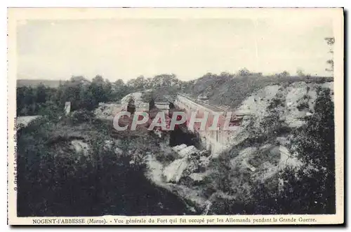 Cartes postales Nogent l'Abbesse Marne Vue generale du Fort qui fut occupe par les Allemands pendant la Grande G