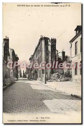 Cartes postales Reims Dans Ses Annees De Bombardements rue C�r�s