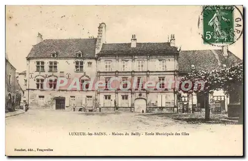 Cartes postales Luxeuil les Bains Maison du Bailly Ecole Municipale des filles