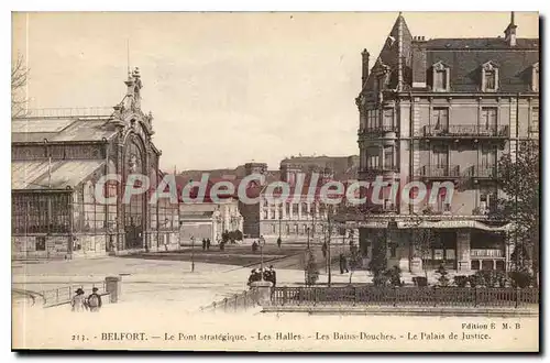 Cartes postales Belfort le pont Strategique les Halles les Bains Douches le palais de justice