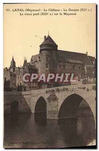 Cartes postales Laval Mayenne le Chateau le Donjon le vieux Pont sur la Mayenne