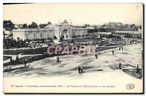 Cartes postales Lyon Exposition Internationale Le Palais de l'Ilorticulture et les Jardins