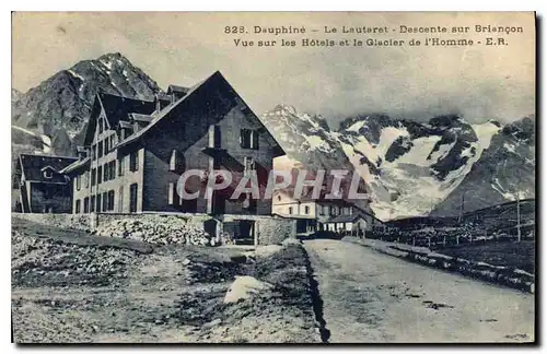Cartes postales Dauphine Le Lautaret Descente sur Briancon Vue sur les Hotels et le Glacier de L'Homme