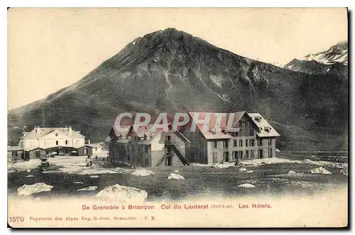 Cartes postales De Grenoble a Briancon Col du Lautaret (2076 m) les Hotels
