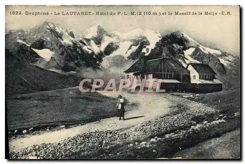 Cartes postales Dauphine le Lautaret Hotel du P L M(2110 m) et le Massif de la Meije