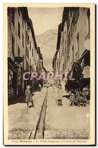 Cartes postales Briancon La Grande Gargouille et la Croix Toulouse