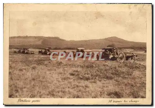 Cartes postales Artillerie portee a travers les champs Militaria