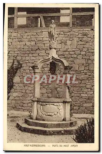 Cartes postales Haut Koenigsbourg Puits du Haut Jardin