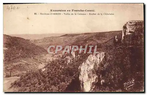 Cartes postales Excursion en Franche Comte Environs d'Arbois vallee de la Cuissance Rocher de la Chatelaine