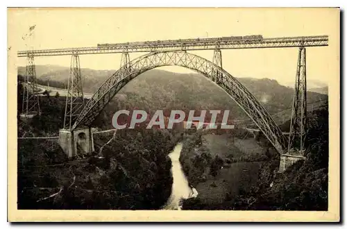 Cartes postales Viaduc de Garabit Cantal Le Grande arche Celebre viaduc sur la ligne St Flour Beziers