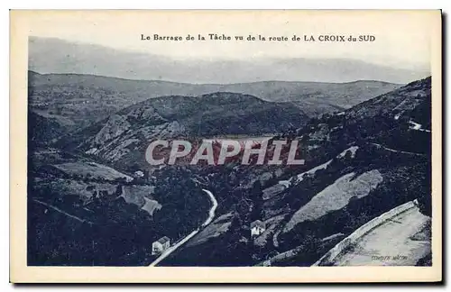 Cartes postales Le Barrage de la Tache vu de la route de la Croix du Sud