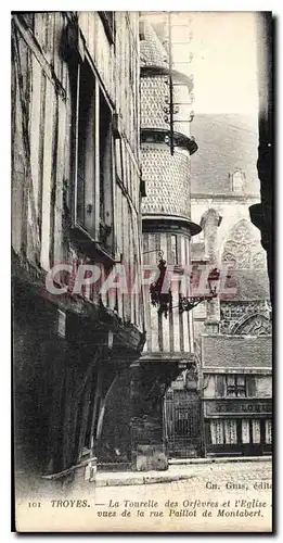 Cartes postales Troyes La Tourelle des Orfevres et l'Eglise vues de la rue Paillot de Montabert