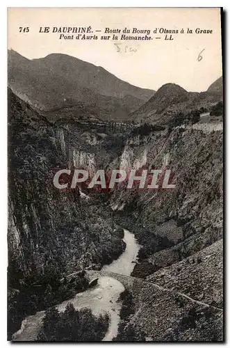 Cartes postales Le Dauphine Route du Bourg d'Oisans a la Grave pont d'Auris sur la Romanche