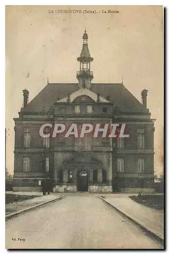 Cartes postales La Courneuve Seine La Mairie