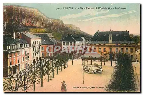 Cartes postales Belfort La Place d'Armes L'Hotel de Ville Le Chateau