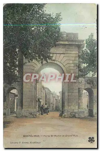 Cartes postales Montelimar Porte St Martin et Grand Rue