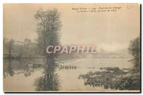 Cartes postales Haute Vienne Environs de Limoges La Vienne a Aixe au Jever du soleil