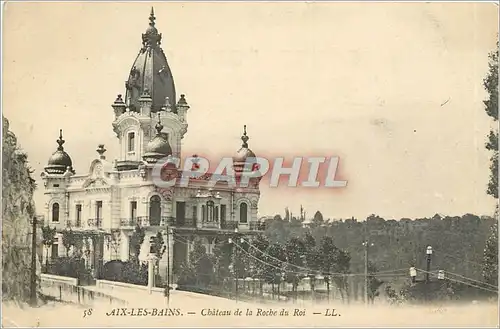 Cartes postales AIX-LES-BAINS._ Ch�teau de la Roche du Roi