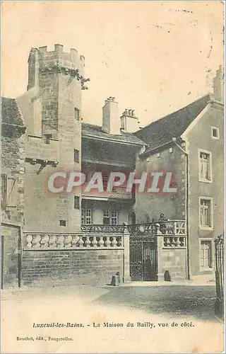 Cartes postales Luxeuil les Bains la maison du Baille vue de cote